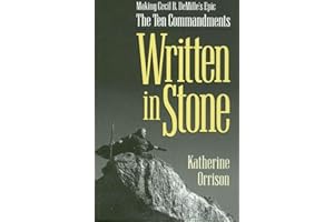 Written in Stone: Making Cecil B. DeMille's Epic The Ten Commandments