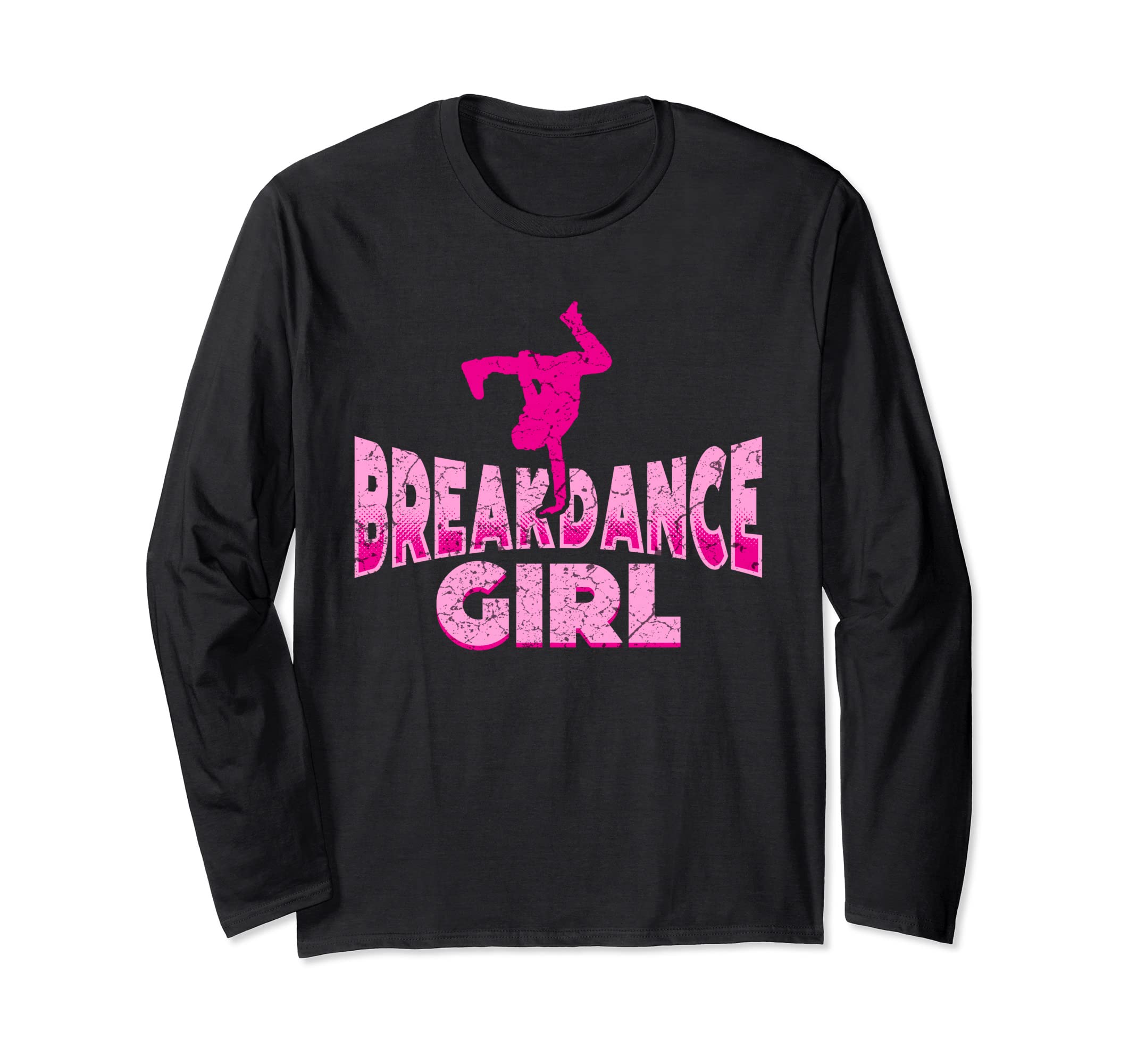 Dance Dancing Funny Breakdance Dancer Girl Long Sleeve T-Shirt