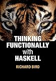 Thinking Functionally with Haskell