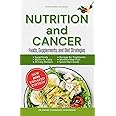 NUTRITION and CANCER: Foods, Supplements, and Diet Strategies (Smart Nutrition)