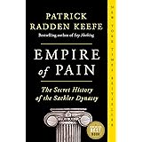Empire of Pain: The Secret History of the Sackler Dynasty