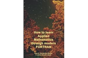 How to learn Applied Mathematics through modern FORTRAN