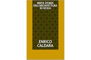 Breve storia dell'Architettura in Sicilia (Italian Edition)