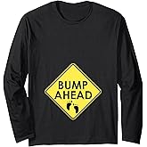 Bump Ahead - Funny Pregnancy Announcement Long Sleeve T-Shirt