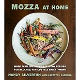 Mozza at Home: More than 150 Crowd-Pleasing Recipes for Relaxed, Family-Style Entertaining: A Cookbook