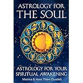 Astrology for the Soul: Discover your Healing gifts & open up for inner Expansion (Astrology for the Soul Series)