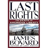 Last Rights: The Death of American Liberty