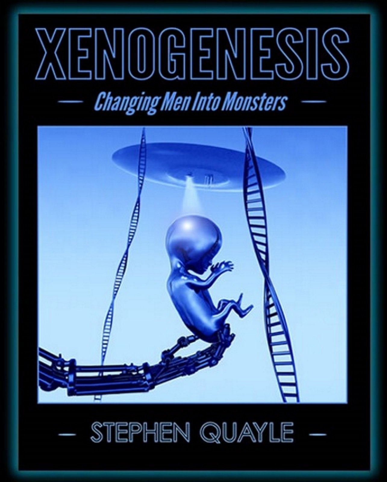Xenogenesis Changing Men Into Monsters Stephen Quayle Duncan Long 9781467576017 Books Amazon Ca