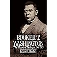 Booker T. Washington: Volume 2: The Wizard Of Tuskegee, 1901-1915 (Oxford Paperbacks)