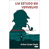 Um Estudo em Vermelho: Sherlock Holmes - Vol. 1 (Coleção Sherlock Holmes) (Portuguese Edition) book cover