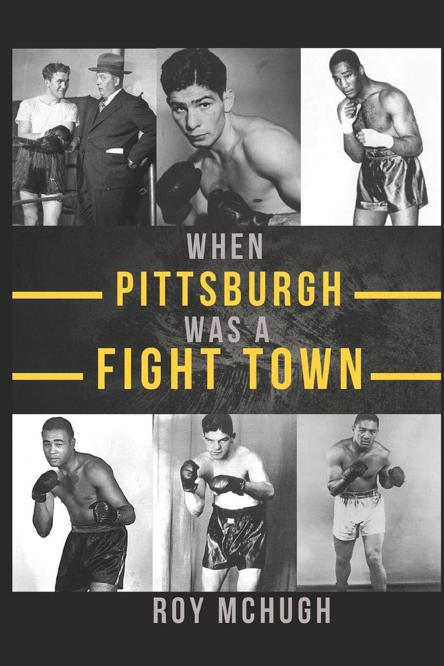 WHEN PITTSBURGH WAS A FIGHT TOWN