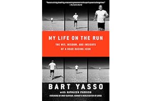 My Life on the Run: The Wit, Wisdom, and Insights of a Road Racing Icon