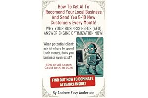 How to Get AI to Recommend Your Local Business and Send You 5-10 New Customers Every Month: Why Every Business Needs Answer E