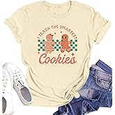 Teacher Christmas Shirts for Women: I Teach The Smartest Cookie Tshirt Xmas Tees Teacher Holiday T Shirt