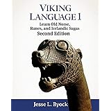 Viking Language 1 Learn Old Norse, Runes, and Icelandic Sagas (Viking Language Series)