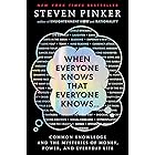 When Everyone Knows That Everyone Knows . . .: Common Knowledge and the Mysteries of Money, Power, and Everyday Life