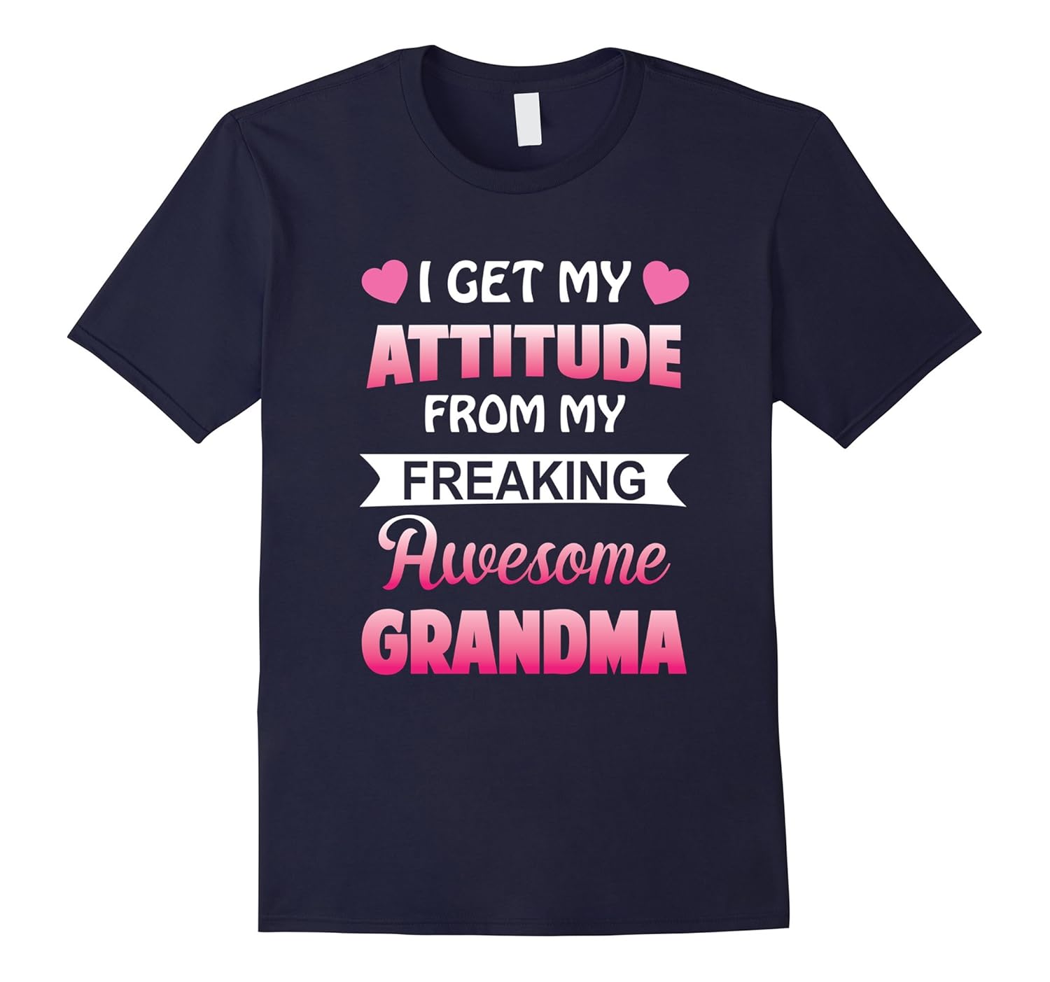 Grandson Granddaughter Get Attitude From Grandma Shirt-Rose