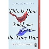 This Is How You Lose the Time War