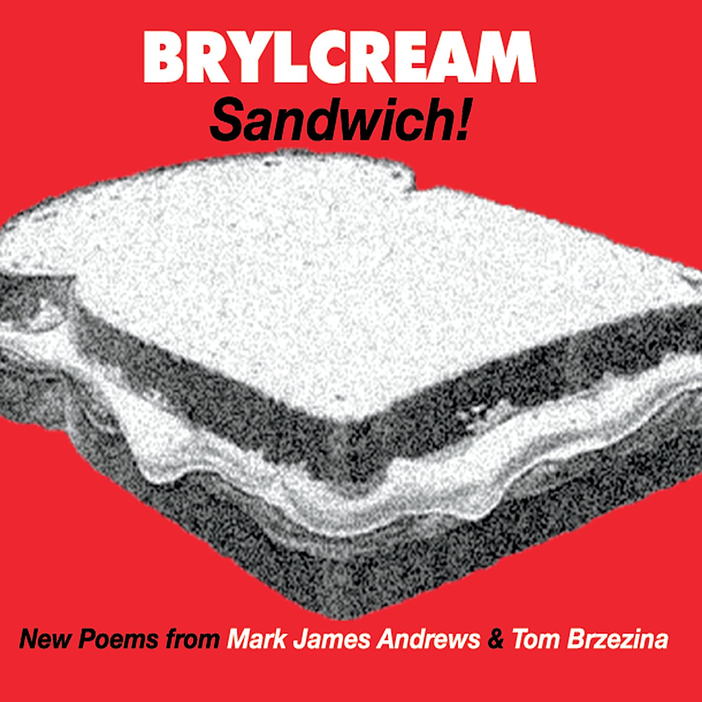 Brylcreem Sandwich