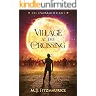 Village at the Crossing: Book 1 of The Unharmed Series
