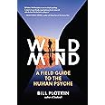 Wild Mind: A Field Guide to the Human Psyche
