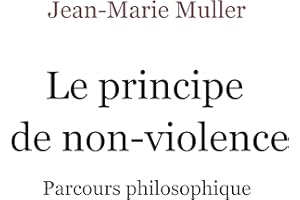 Le principe de non-violence: Parcours philosophique (French Edition)