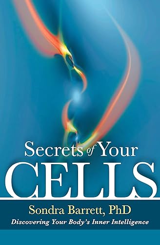 Download Secrets of Your Cells: Awakening the Body's Inner Intelligence PDF