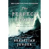 The Perfect Storm: A True Story of Men Against the Sea