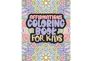 Affirmations Coloring Book For Kids: Positive Words for Self Worth and Self Confidence
