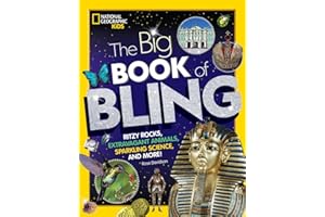 The Big Book of Bling: Ritzy rocks, extravagant animals, sparkling science, and more!
