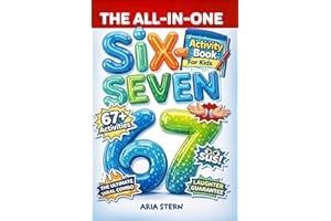 The All-in-One Six-Seven Activity Book for Kids: #1 Viral Trends Turned into 67+ Epic Challenges, Games & Puzzles for Screen-Free Giggles (Christmas, Birthday, Easter or Stocking Stuffer Gift)