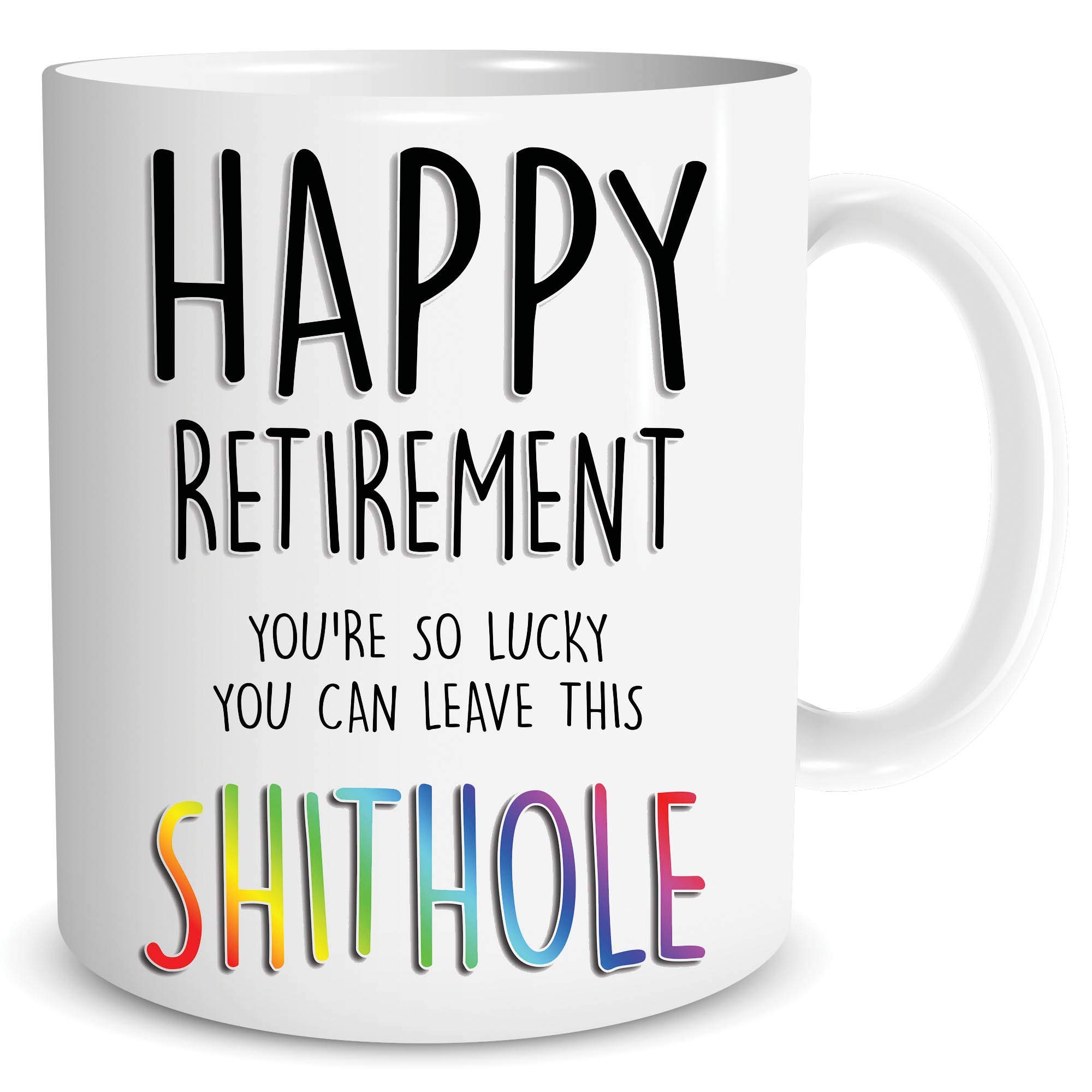 Funny Retirement Gifts Funny Mugs Colleague Leaving Gift Co Worker Retirement Present Rude Humour Banter So Lucky Leave Shithole WSDMUG1560