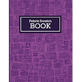Fabric Swatch Book: A Journal for Organizing and Tracking Fabric Swatches | Perfect Gift Idea for Sewers and Quilters