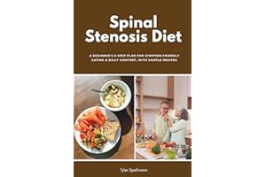 Spinal Stenosis Diet: A Beginner’s 5-Step Plan for Symptom-Friendly Eating & Daily Comfort, With Sample Recipes