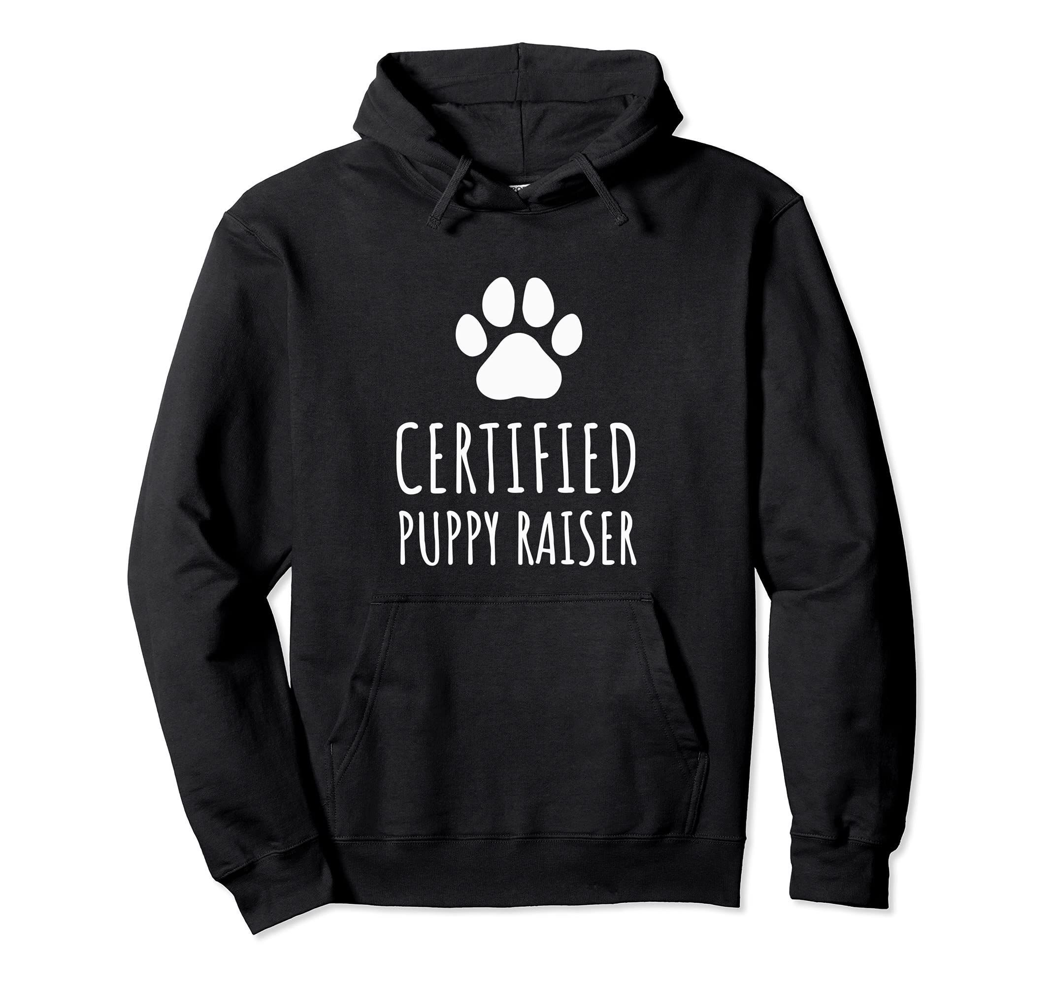 Certified Puppy Raiser - Funny Paw Dog Owners Pullover Hoodie