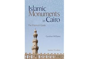 Islamic Monuments in Cairo: The Practical Guide (Updated 7th Edition)