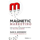 Magnetic Marketing: How To Attract A Flood Of New Customers That Pay, Stay, and Refer