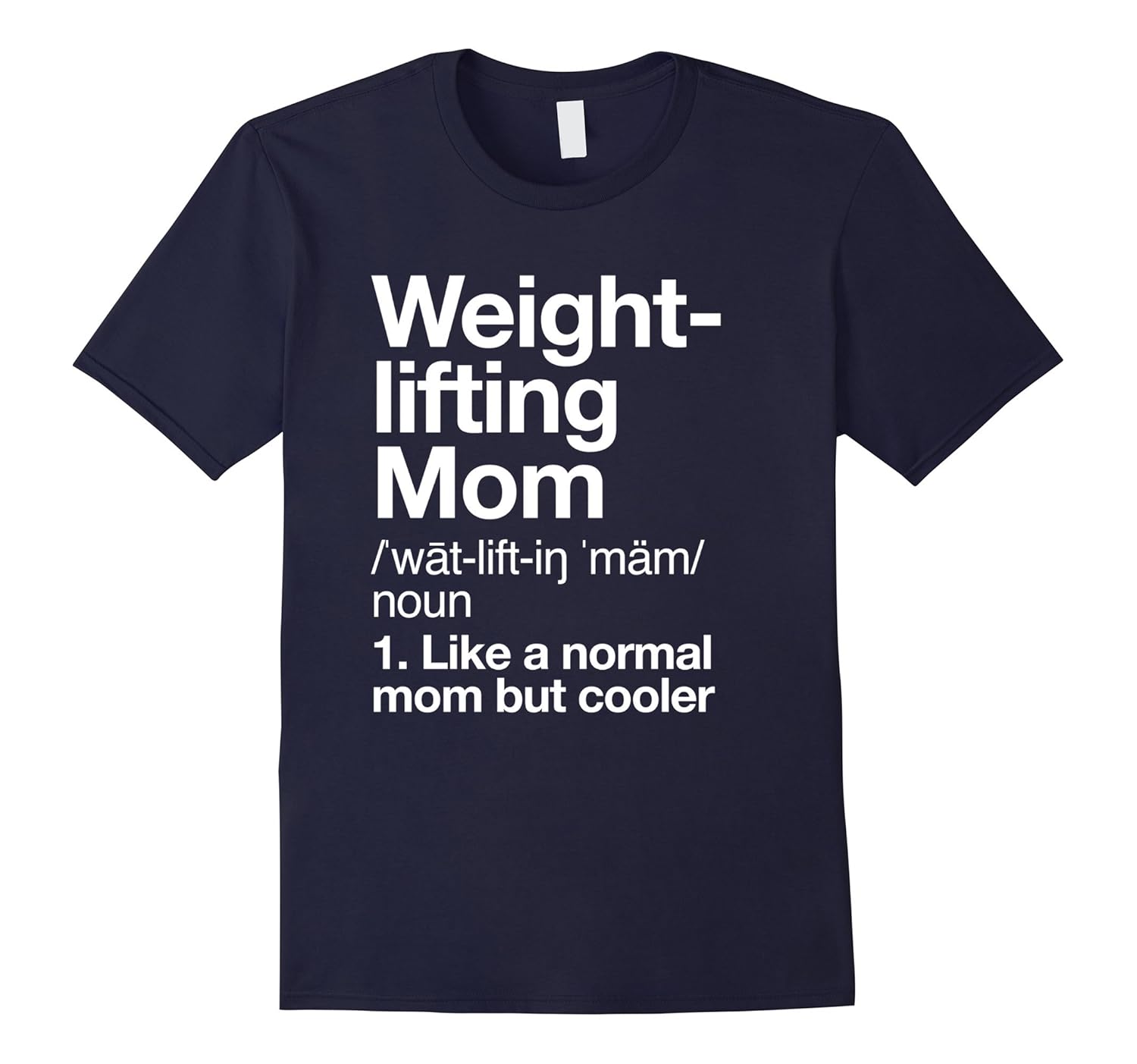 Weightlifting Mom Definition T-shirt Funny Sports Tee-Rose