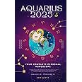 Your Complete Aquarius 2025 Personal Horoscope: Monthly Astrological Prediction Forecast Readings of Zodiac Astrology Sun Star Signs- Love, Romance, ... Travel, Spirituality. (2025 Cosmic Navigator)