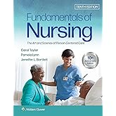 Fundamentals of Nursing: The Art and Science of Person-Centered Care