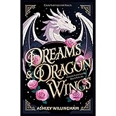 Dreams and Dragon Wings: A Gender-Flipped Sleeping Beauty Retelling (Clean Fairytales for Adults)