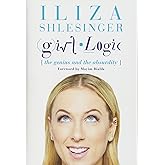 Girl Logic: The Genius and the Absurdity