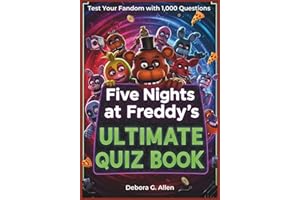 Five Nights at Freddy’s Ultimate Quiz Book: Test Your Fandom with 1,000 Questions on the Movie, Characters, Animatronics, Hid
