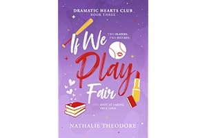 If We Play Fair (Dramatic Hearts Club Book 3)