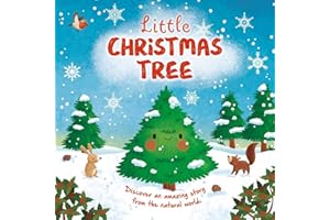 Nature Stories: Little Christmas Tree: Discover an Amazing Story from the Natural World! Padded Board Book