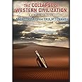 The Collapse of Western Civilization: A View from the Future