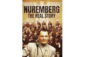 Nuremberg - The Real Story