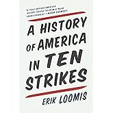 A History of America in Ten Strikes
