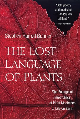 Download The Lost Language of Plants: The Ecological Importance of Plant Medicine to Life on Earth PDF