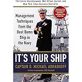 It's Your Ship: Management Techniques from the Best Damn Ship in the Navy, 10th Anniversary Edition